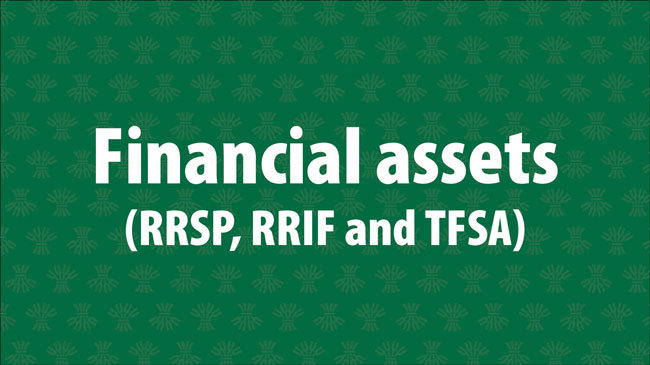 Financial assets (RRSP, RRIF and TSFA)